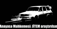 Anayasa Mahkemesi: JİTEM araştırılsın