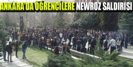 Ankara’da öğrencilere Newroz saldırısı