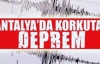 Antalya'da deprem!