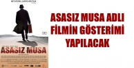 Asasız Musa Adlı Filmin Gösterimi yapılacak