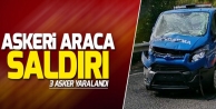 Askeri araca saldırı: 3 yaralı