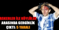 Askerler ile köylüler arasında gerginlik çıktı