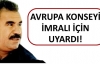 Avrupa Konseyi İmralı için uyardı!