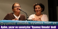 Aydın, yazar ve sanatçılar 'Oyumuz Umuda' dedi