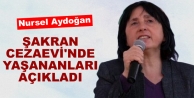 Aydoğan, Şakran Cezaevi'nde yaşananları açıkladı