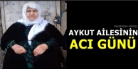 Aykut Ailesinin Acı Günü