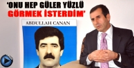 'Babamı Hep Güler Yüzlü Görmek İstedim'