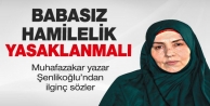 Babası belirsiz hamilelik yasaklanmalı