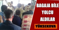 Bagaja Bile Yolcu Aldılar