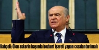 Bahçeli: Ölen askerin başında bozkurt işareti...