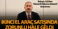 Bakan Gül: 'Güvenli ödeme sistemi ikinci el araç satışında zorunlu hale geldi'