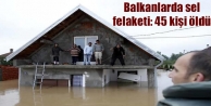 Balkanlarda sel felaketi: