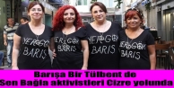 Barışa Bir Tülbent de Sen Bağla aktivistleri Cizre...