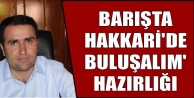 Barışta Hakkari'de Buluşalım' Hazırlığı
