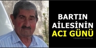 Bartın ailesinin acı günü