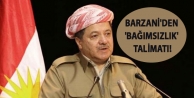 Barzani'den 'bağımsızlık' talimatı!