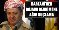 Barzani’den Rojava Devrimi’ne Ağır Suçlama