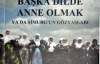 'Başka Dilde Anne Olmak...'