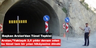 Başkan Arslan’dan Tünel Tepkisi