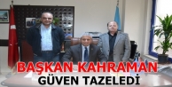 Başkan Kahraman güven tazeledi