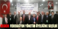Başkan Keskin Federasyonu Yönetimine Seçildi