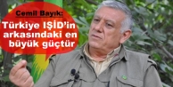 Bayık: Türkiye IŞİD’in arkasındaki en büyük...
