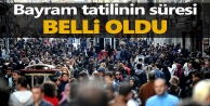 Bayram tatilinin süresi belli oldu