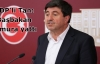 BDP'li Tan: Başbakan çamura yattı
