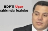 BDP’li Üçer hakkında fezleke