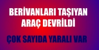 Berivanların  aracı devrildi