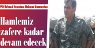 Berxwedan: Hamlemiz zafere kadar devam edecek