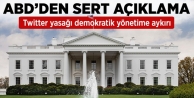 Beyaz Saray: Twitter Yasağı Demokratik Yönetime...