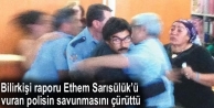 Bilirkişi raporu Ethem Sarısülük’ü vuran polisin...