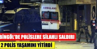 Bingöl'de polislere silahlı saldırı