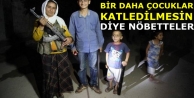 Bir daha çocuklar katledilmesin diye nöbetteler
