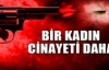 Bir Kadın Cinayeti Daha