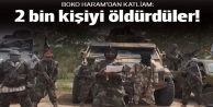 Boko Haram'dan katliam: 2 bin ölü