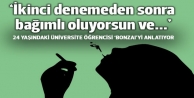 Bonzaiyi ilk içtiğimde, 'İnsan bunu neden içsin'...
