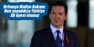 Britanya Maliye Bakanı: Ben yaşadıkça Türkiye...