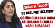 'Bu Ohal Politikasıdır'