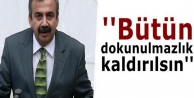 ''Bütün dokunulmazlık kaldırılsın''