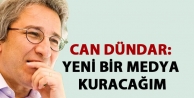 Can Dündar: Yeni bir medya kuracağım