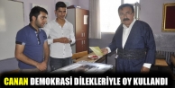 Canan Demokrasi Dilekleriyle Oy Kullandı
