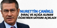 Canikli, ihraç ve açığa alınan öğretmen sayısını...