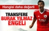 Cardozo transferine Burak Yılmaz engeli