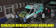 Cenazeler memleketlerine uğurlandı