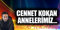 Cennet kokan Annelerimiz…