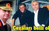 Cezaları belli oldu
