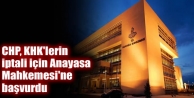 CHP, KHK'lerin iptali için Anayasa Mahkemesi'ne başvurdu