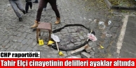 CHP raportörü: Tahir Elçi cinayetinin delilleri ayaklar altında
